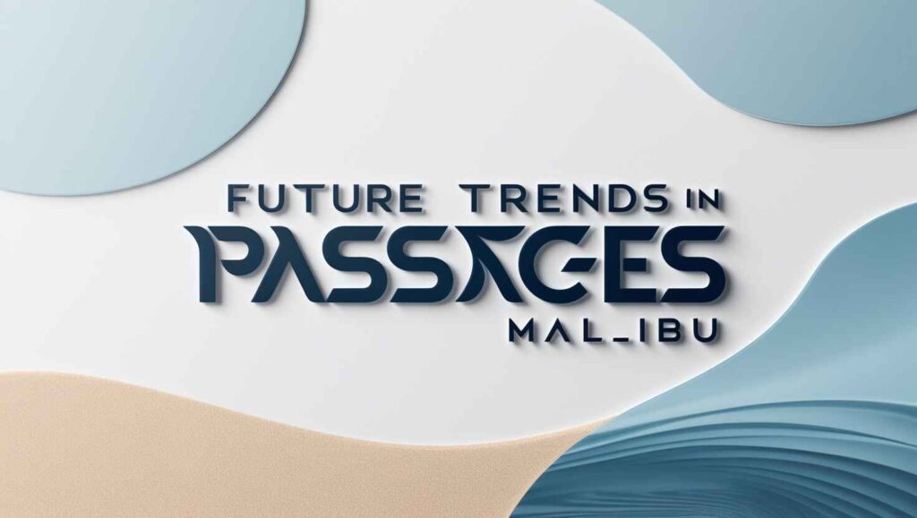 Future trends in Passages Malibu Logo